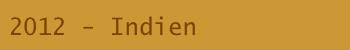 2012 - Indien