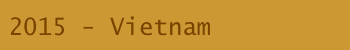 2015 - Vietnam