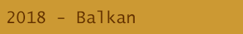 2018 - Balkan