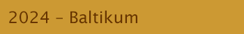 2024 - Baltikum und mehr
